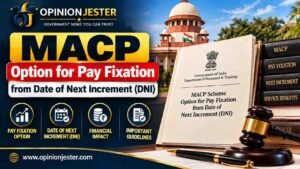 MACP Pay Fixation: DNI Option का नियम